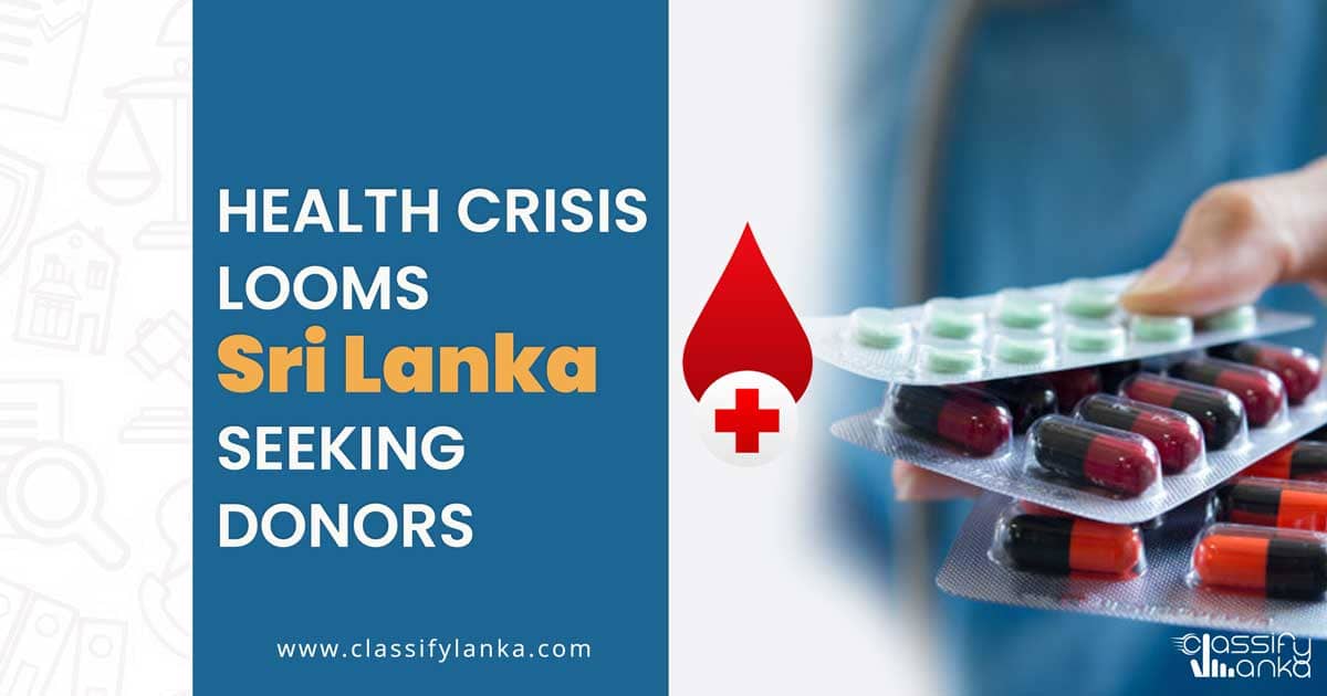 Sri Lanka Is Seeking Emergency Drugs Amid To Secure Lifesaving